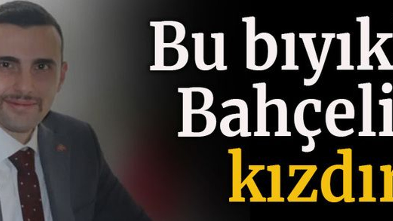 Bu bıyıklar Bahçeli’yi kızdırır!